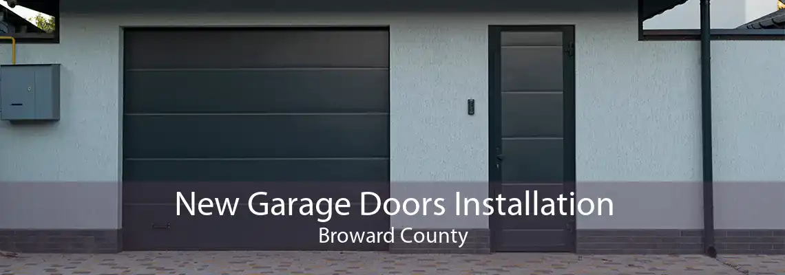 New Garage Doors Installation Broward County