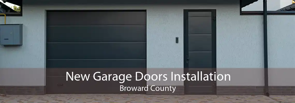 New Garage Doors Installation Broward County