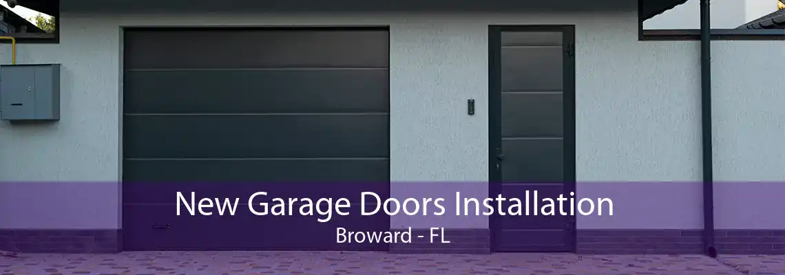New Garage Doors Installation Broward - FL