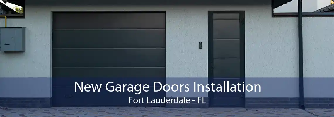 New Garage Doors Installation Fort Lauderdale - FL