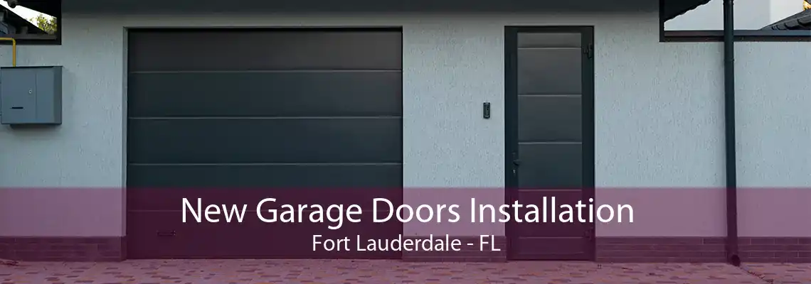 New Garage Doors Installation Fort Lauderdale - FL