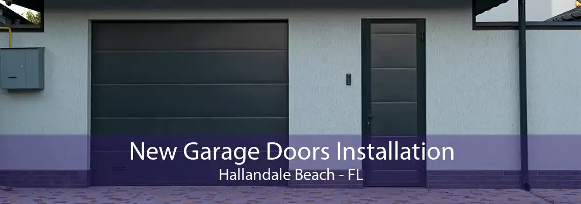 New Garage Doors Installation Hallandale Beach - FL