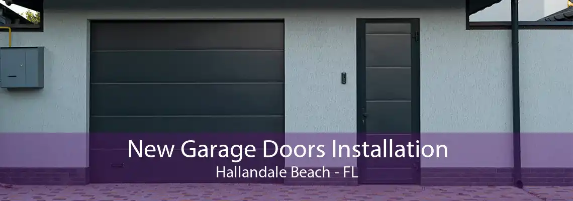 New Garage Doors Installation Hallandale Beach - FL