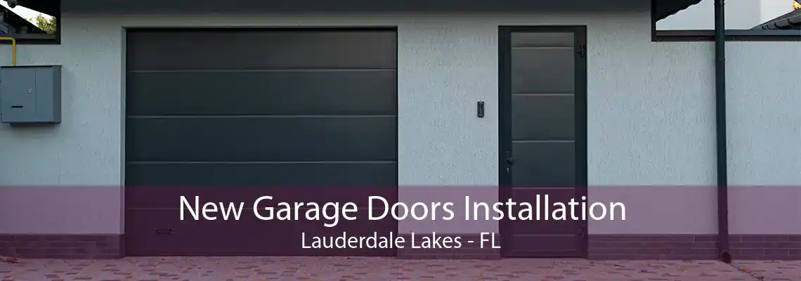 New Garage Doors Installation Lauderdale Lakes - FL