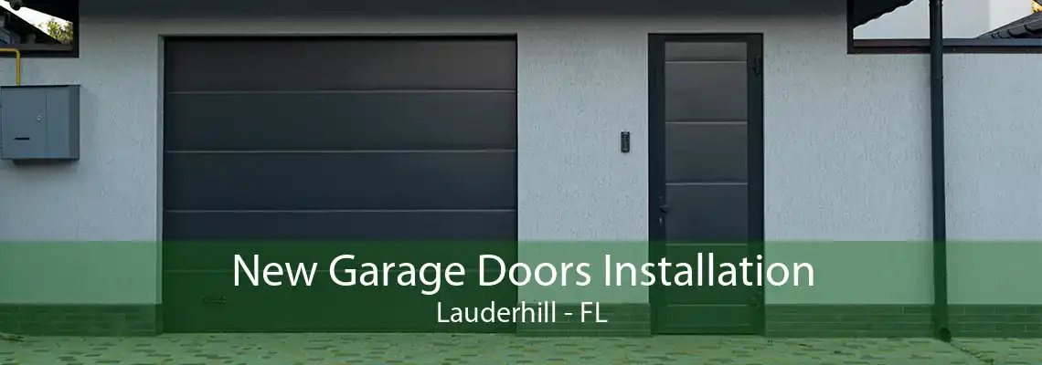 New Garage Doors Installation Lauderhill - FL
