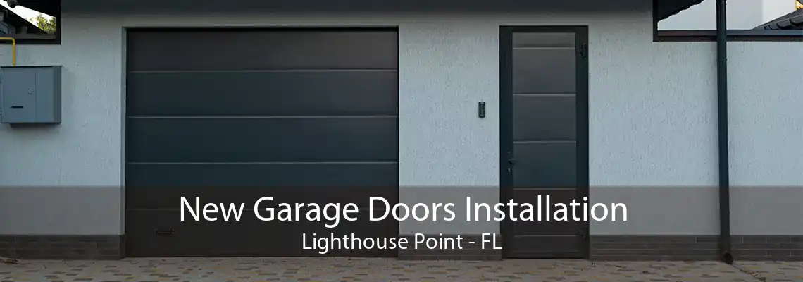 New Garage Doors Installation Lighthouse Point - FL