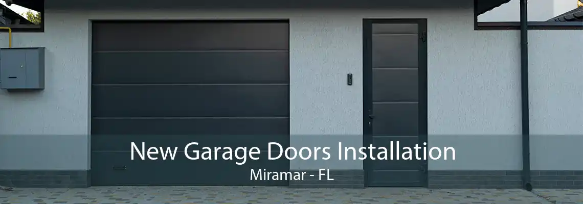 New Garage Doors Installation Miramar - FL