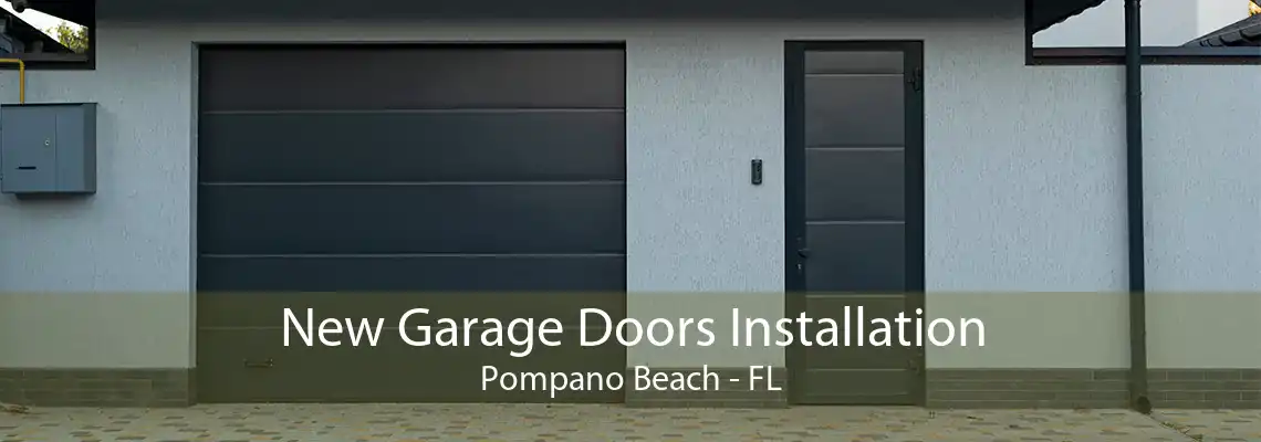 New Garage Doors Installation Pompano Beach - FL