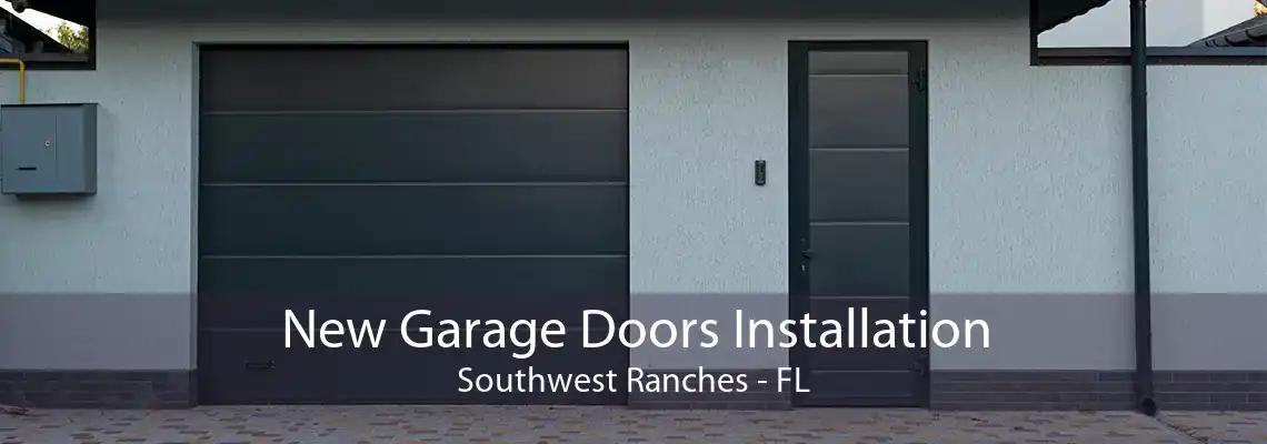 New Garage Doors Installation Southwest Ranches - FL