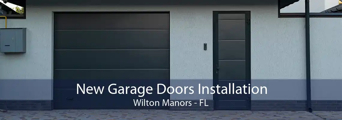 New Garage Doors Installation Wilton Manors - FL