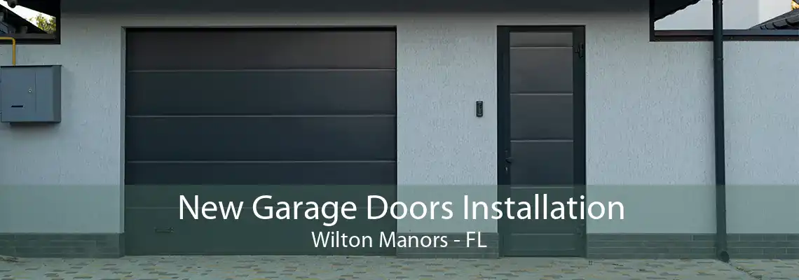 New Garage Doors Installation Wilton Manors - FL