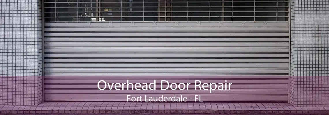 Overhead Door Repair Fort Lauderdale - FL