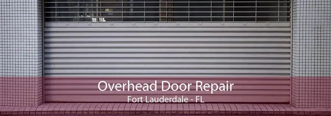 Overhead Door Repair Fort Lauderdale - FL