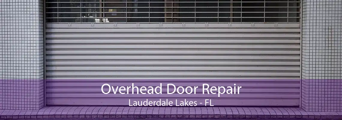 Overhead Door Repair Lauderdale Lakes - FL
