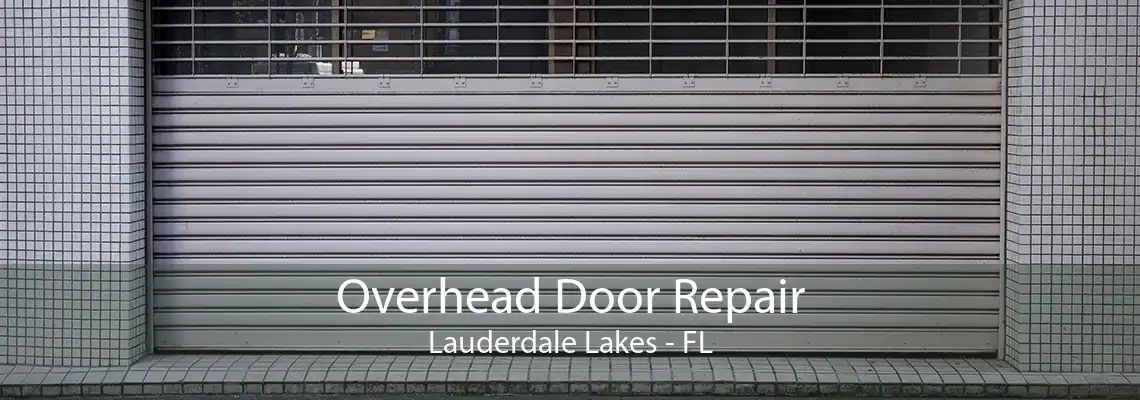 Overhead Door Repair Lauderdale Lakes - FL