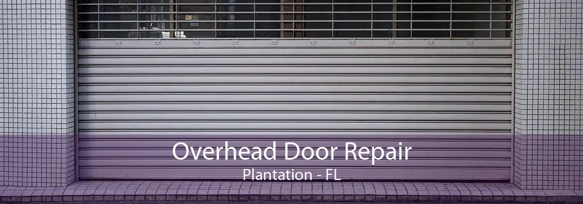 Overhead Door Repair Plantation - FL