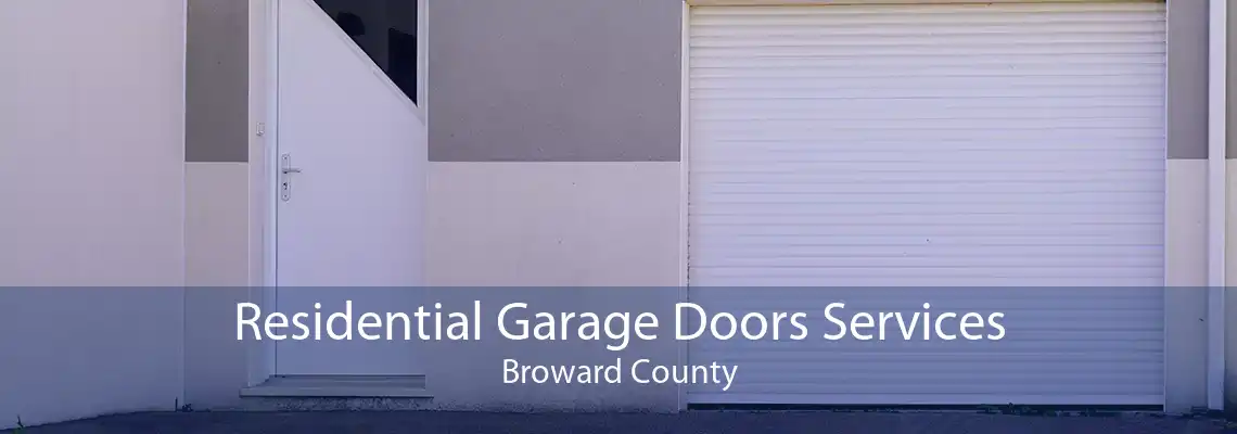 Residential Garage Doors Services Broward County