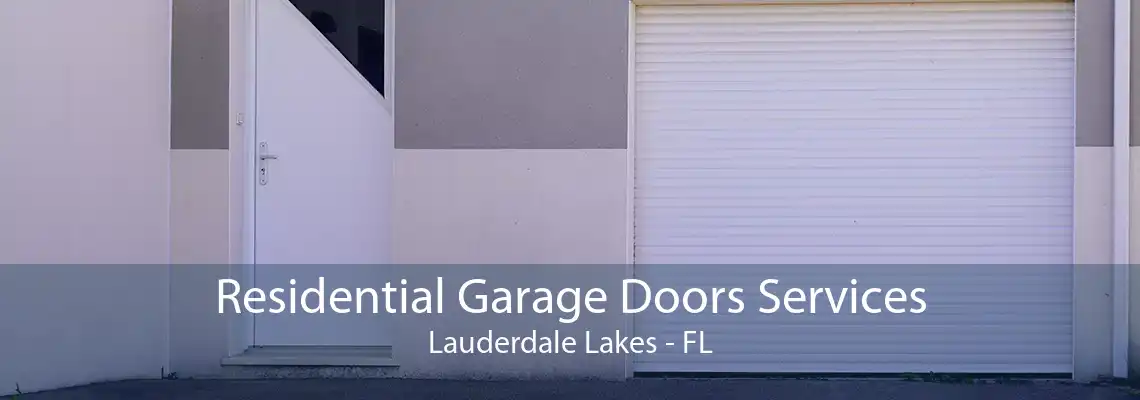 Residential Garage Doors Services Lauderdale Lakes - FL