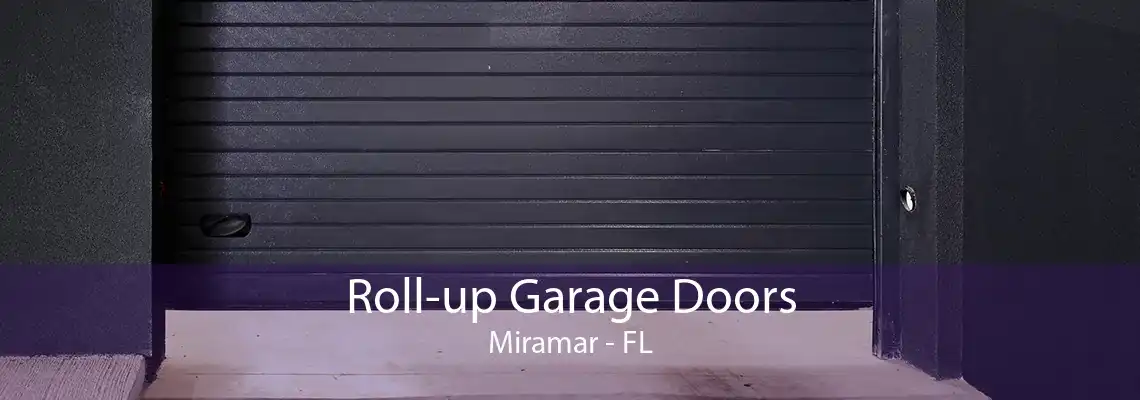 Roll-up Garage Doors Miramar - FL