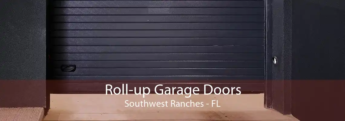 Roll-up Garage Doors Southwest Ranches - FL