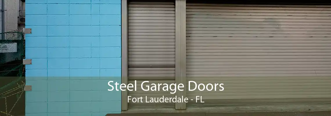 Steel Garage Doors Fort Lauderdale - FL
