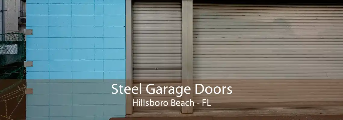 Steel Garage Doors Hillsboro Beach - FL