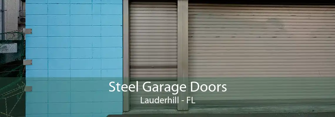 Steel Garage Doors Lauderhill - FL