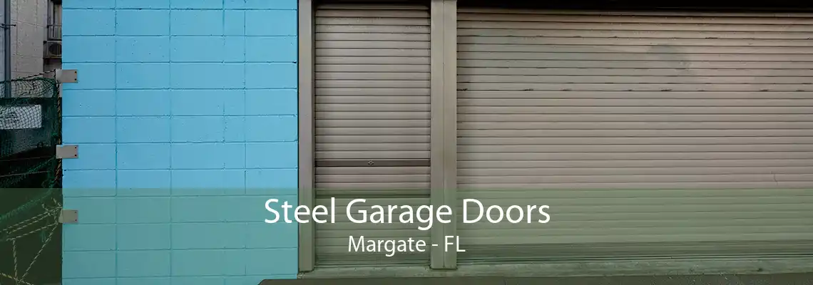 Steel Garage Doors Margate - FL