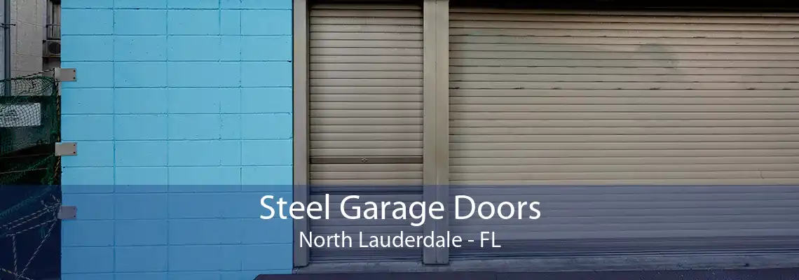 Steel Garage Doors North Lauderdale - FL