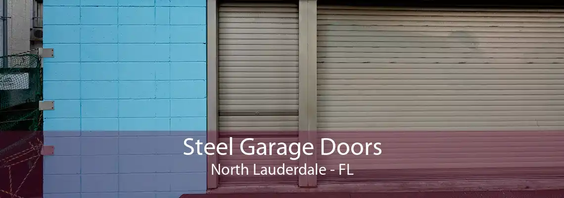 Steel Garage Doors North Lauderdale - FL