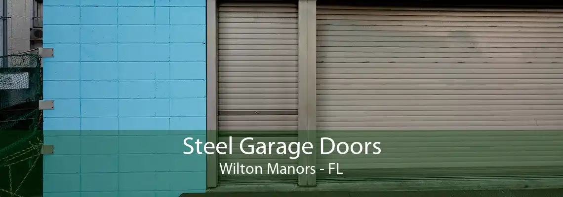 Steel Garage Doors Wilton Manors - FL