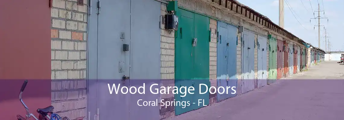 Wood Garage Doors Coral Springs - FL