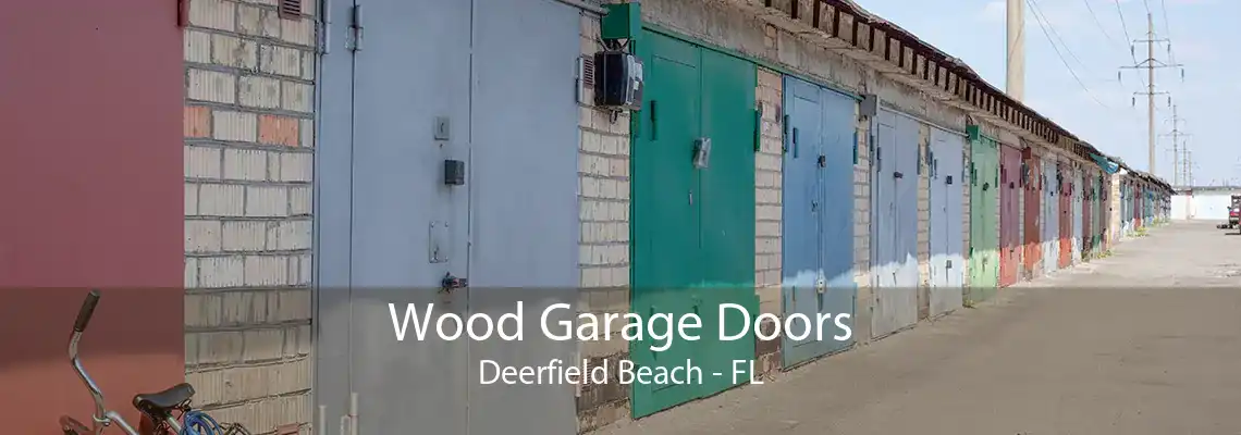 Wood Garage Doors Deerfield Beach - FL