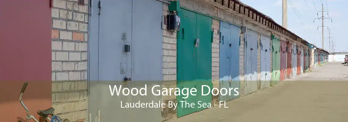 Wood Garage Doors Lauderdale By The Sea - FL