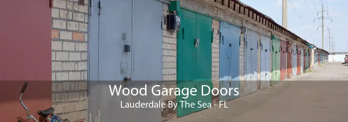 Wood Garage Doors Lauderdale By The Sea - FL