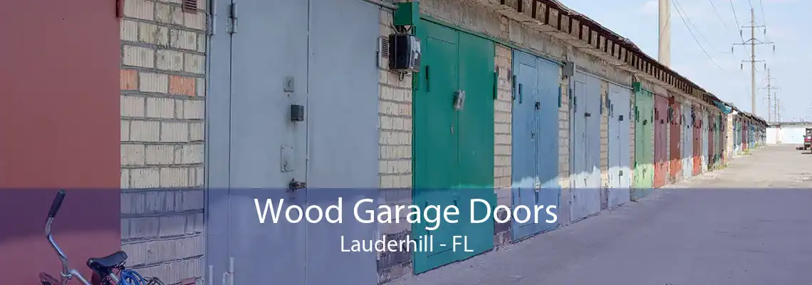Wood Garage Doors Lauderhill - FL
