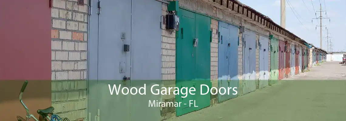 Wood Garage Doors Miramar - FL