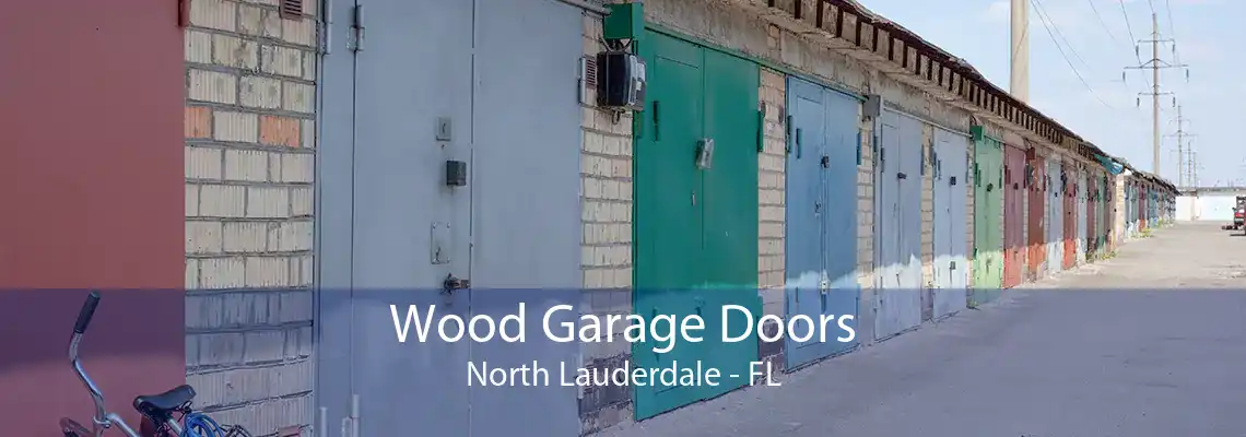 Wood Garage Doors North Lauderdale - FL
