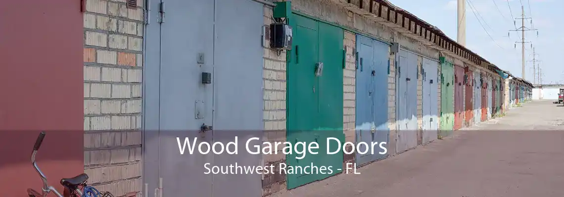 Wood Garage Doors Southwest Ranches - FL
