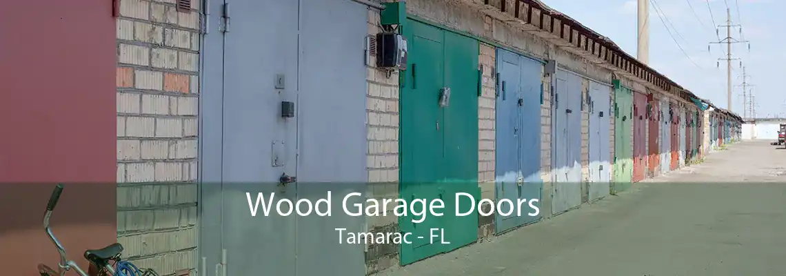 Wood Garage Doors Tamarac - FL