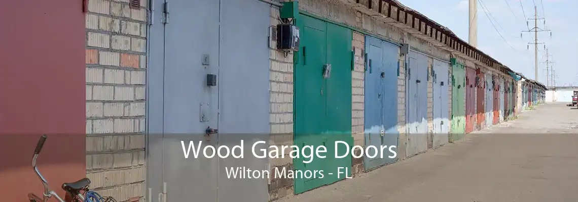 Wood Garage Doors Wilton Manors - FL